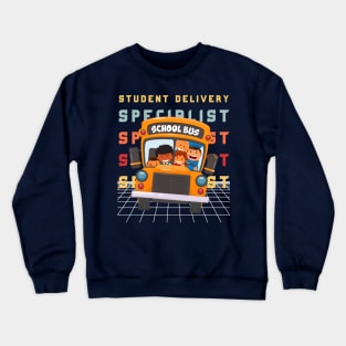 Student Delivery Specialist Colorful Design for School Bus Driver Crewneck Sweatshirt